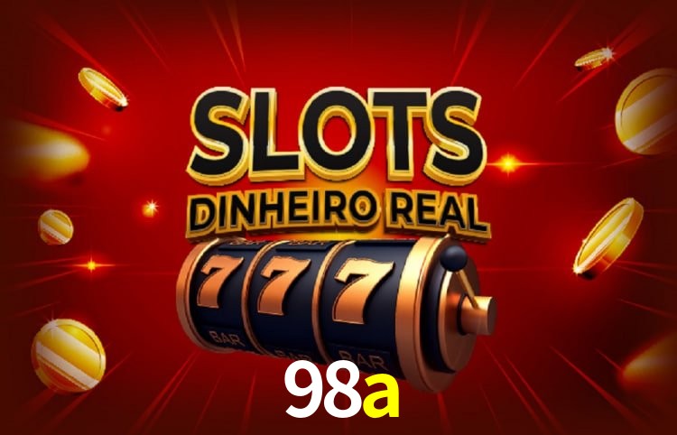 Sinta a adrenalina dos jogos de cassino com 98a